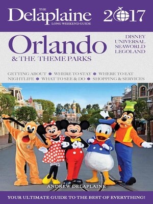 cover image of Orlando & the Theme Parks --The Delaplaine 2017 Long Weekend Guide